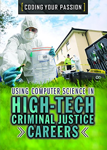 Using Computer Science in HighTech Criminal Justice Careers (Coding Your Passion),Used
