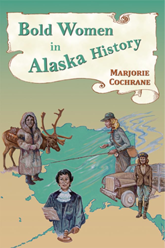 Bold Women in Alaska History (Bold Women in History),Used