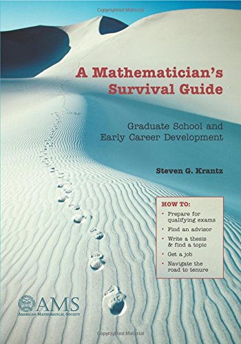 A Mathematician's Survival Guide: Graduate School and Early Career Development,New
