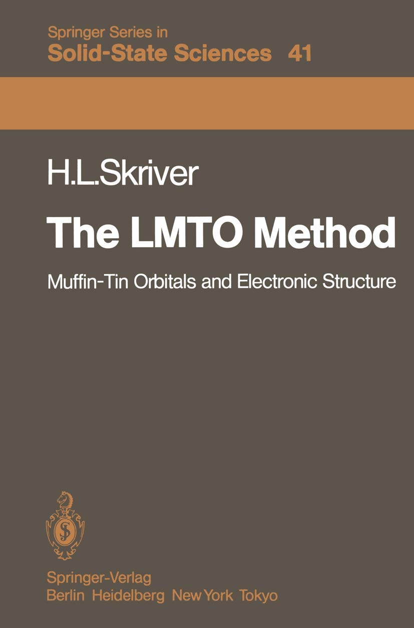 The LMTO Method: MuffinTin Orbitals and Electronic Structure (Springer Series in SolidState Sciences, 41),Used