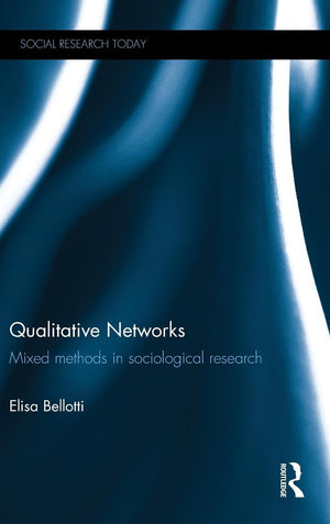 Qualitative Networks: Mixed methods in sociological research (Social Research Today),Used