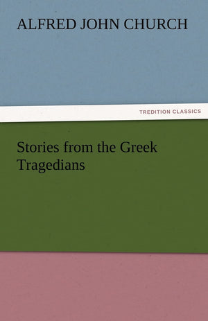 Stories from the Greek Tragedians,Used