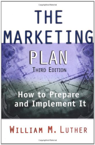 The Marketing Plan: How to Prepare and Implement It,Used