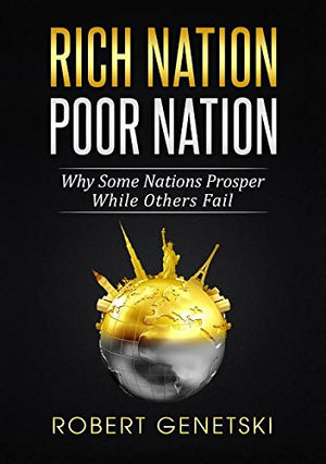Rich Nation/Poor Nation: Why Some Nations Prosper While Others Fail,Used