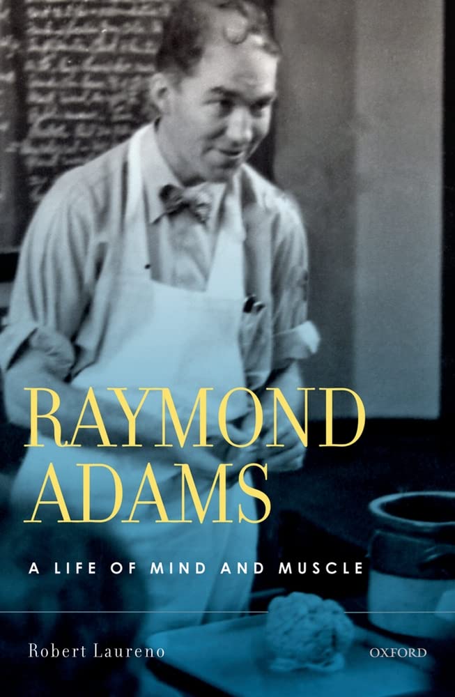 Raymond Adams: A Life of Mind and Muscle,Used