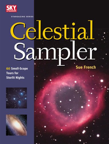 Celestial Sampler: 60 SmallScope Tours for Starlit Nights (Stargazing),New