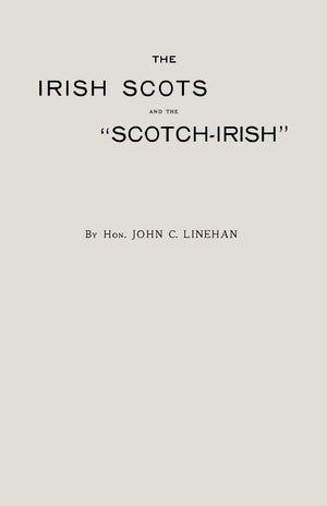 The Irish Scots and the ScotchIrish,Used