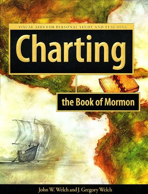 Charting the Book of Mormon: Visual Aids for Personal Study and Teaching,Used