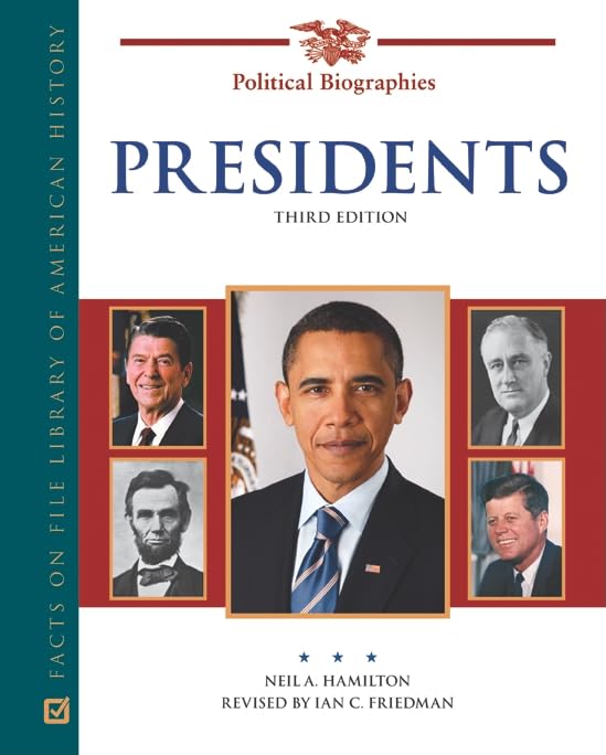 Presidents: A Biographical Dictionary (Facts On File Library Of American History),Used