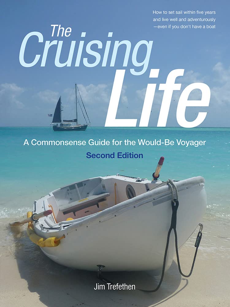 The Cruising Life: A Commonsense Guide for the WouldBe Voyager,Used