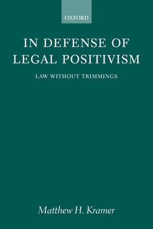 In Defense Of Legal Positivism: Law Without Trimmings
