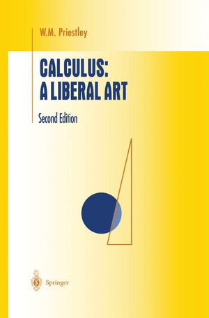 Calculus: A Liberal Art (Undergraduate Texts in Mathematics),New