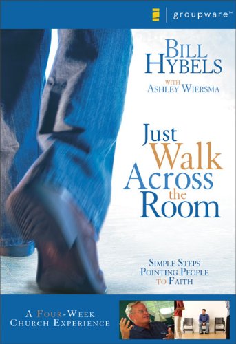 Just Walk Across the Room Curriculum Kit: Simple Steps Pointing People to Faith,Used