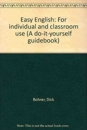 Easy English: For individual and classroom use (A doityourself guidebook),Used