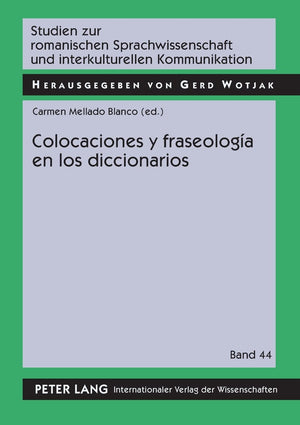 Colocaciones Y Fraseologa En Los Diccionarios (Studien Zur Romanischen Sprachwissenschaft Und Interkulturellen Kommunikation) ,Used