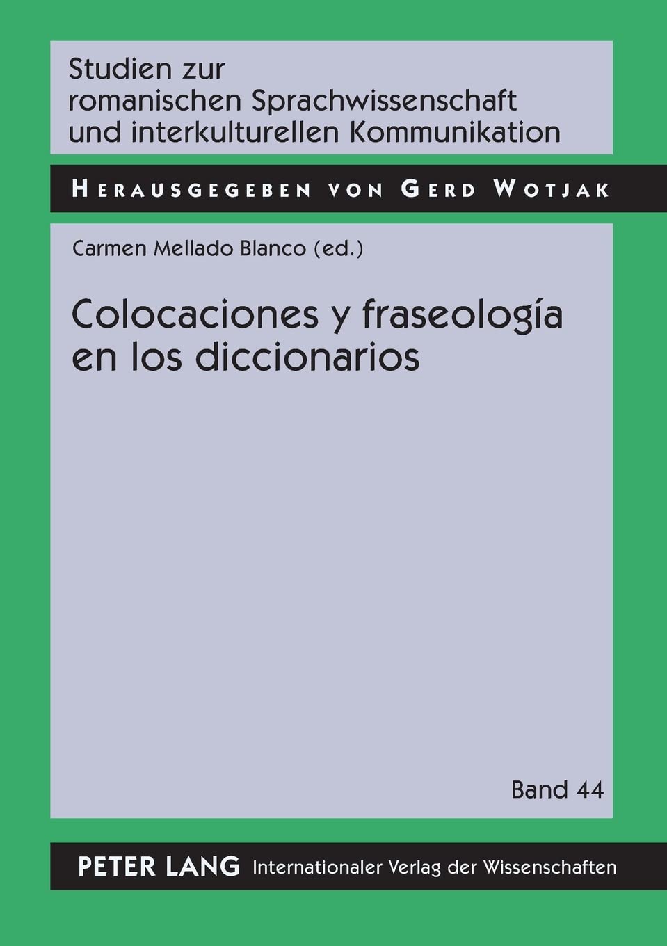 Colocaciones Y Fraseologa En Los Diccionarios (Studien Zur Romanischen Sprachwissenschaft Und Interkulturellen Kommunikation) ,Used