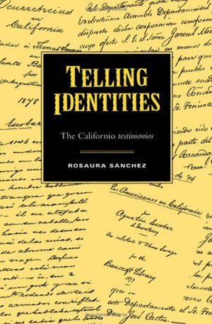 Telling Identities: The Californio Testimonios (World),Used