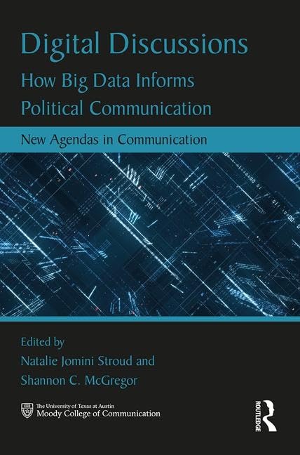 Digital Discussions: How Big Data Informs Political Communication (New Agendas In Communication Series),Used