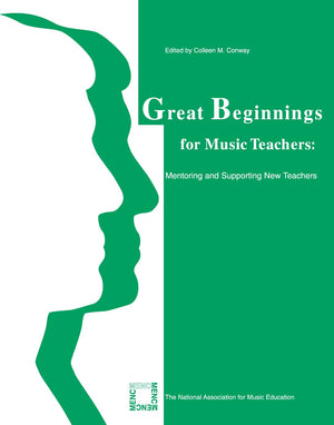 Great Beginnings for Music Teachers: Mentoring and Supporting New Teachers,Used