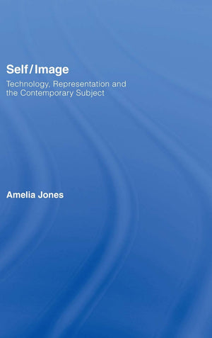 Self/Image: Technology, Representation, and the Contemporary Subject,Used