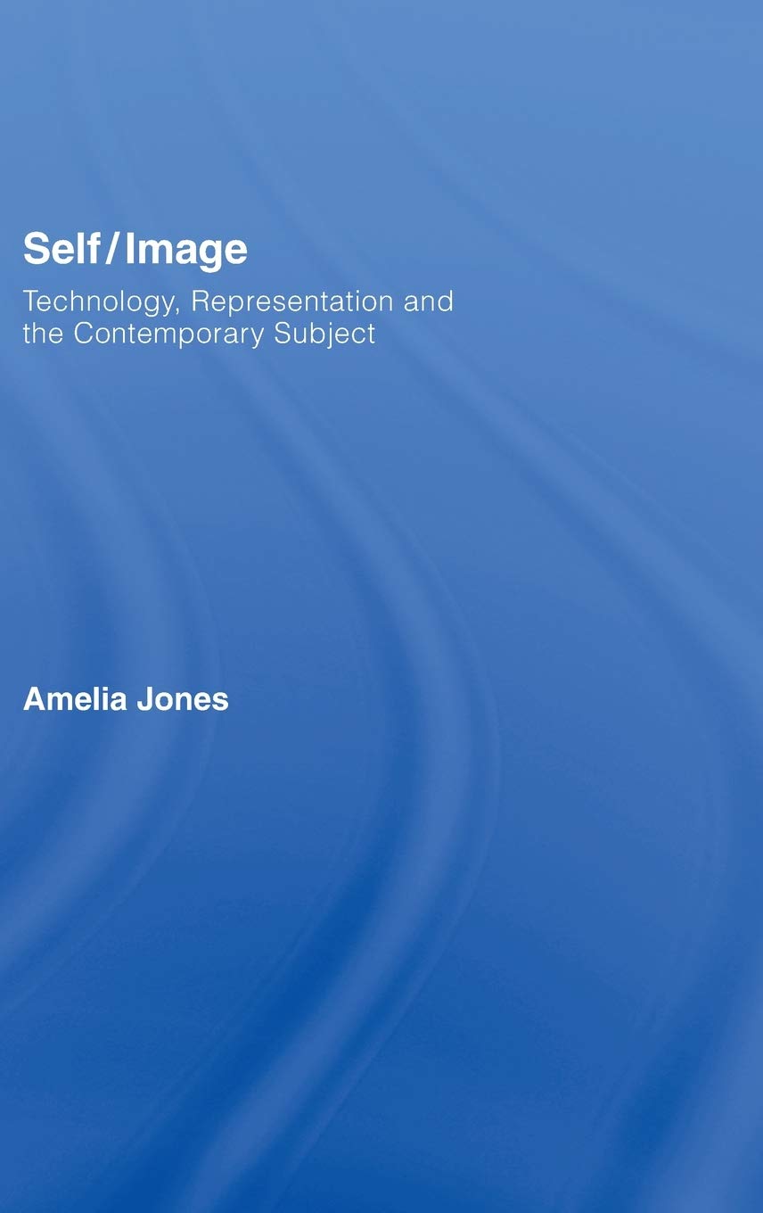 Self/Image: Technology, Representation, and the Contemporary Subject,Used