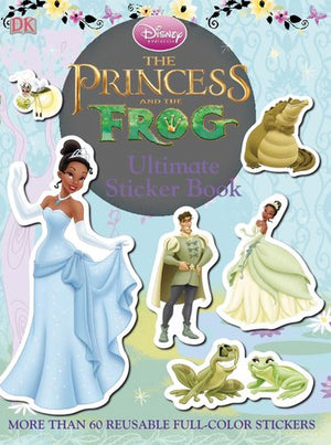 Ultimate Sticker Book: The Princess And The Frog (Ultimate Sticker Books)