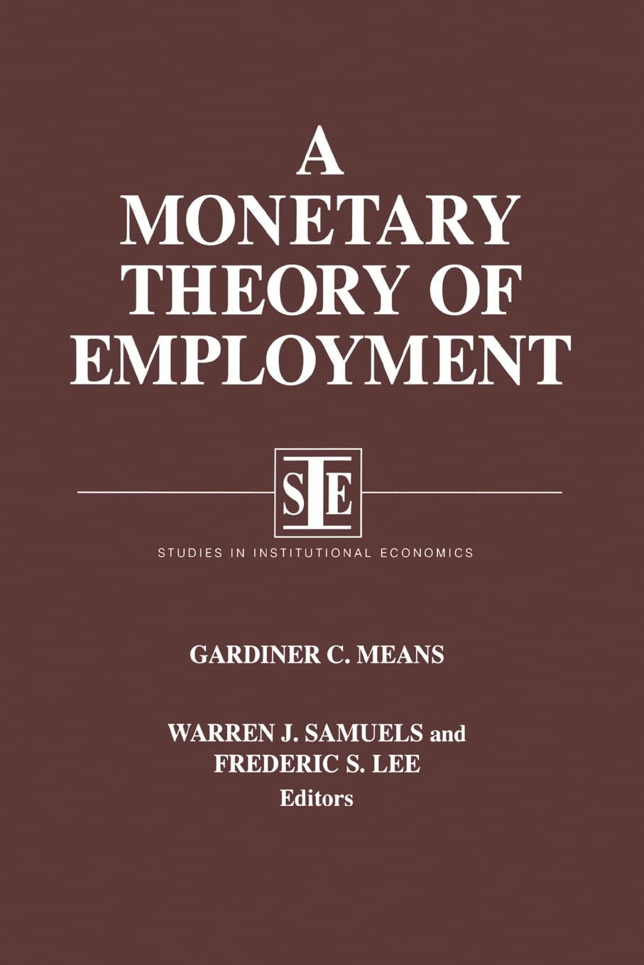 A Monetary Theory of Employment (Institutional Economics),Used