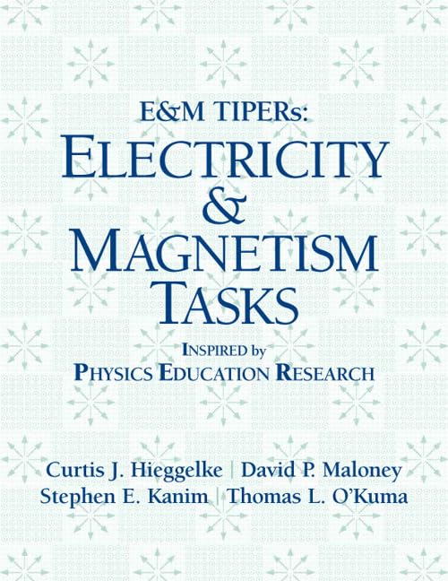 E&M TIPERs: Electricity & Magnetism Tasks: Inspired by Physics Education Research,New