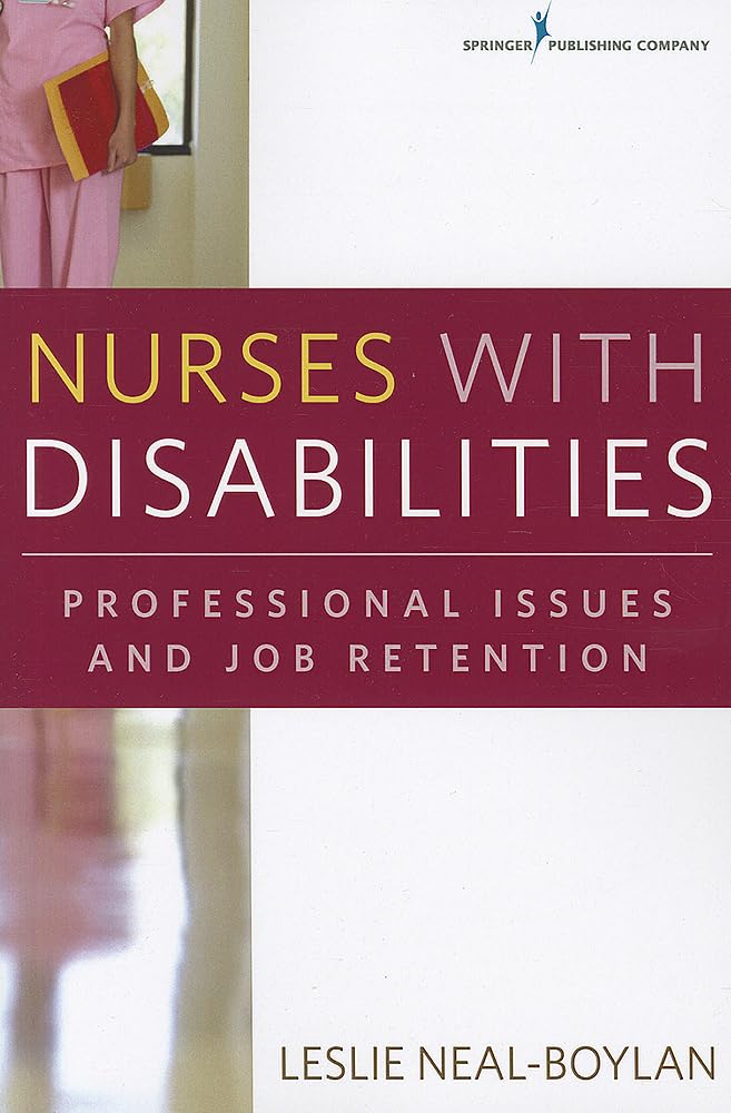 Nurses With Disabilities: Professional Issues and Job Retention,Used