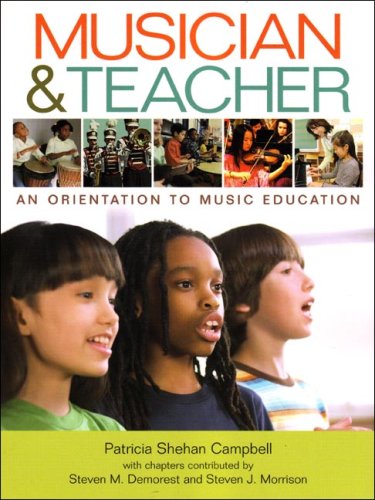 Musician & Teacher: An Orientation to Music Education,New