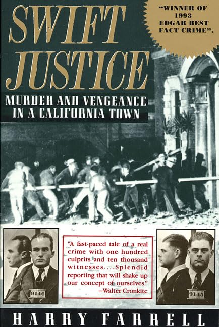 Swift Justice: Murder & Vengeance In A California Town,Used