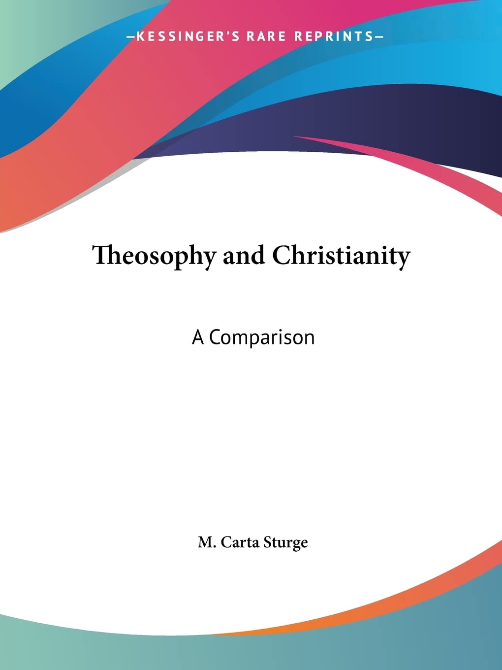 Theosophy and Christianity: A Comparison,Used