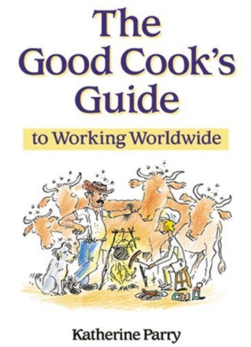 Good Cook's Guide to Working Abroad,Used
