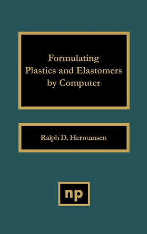 Formulating Plastics And Elastomers By Computer,Used