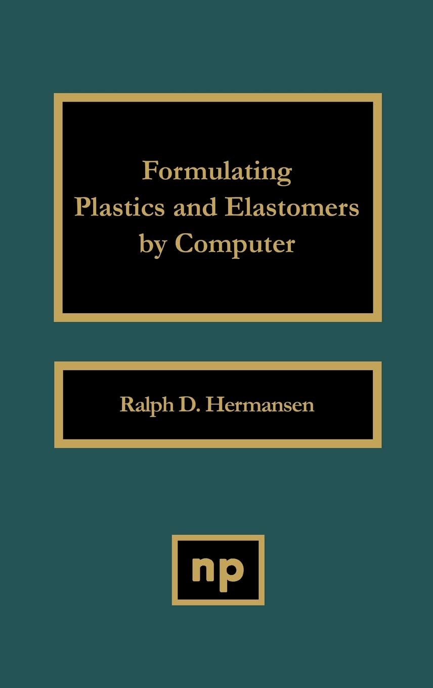 Formulating Plastics And Elastomers By Computer,Used