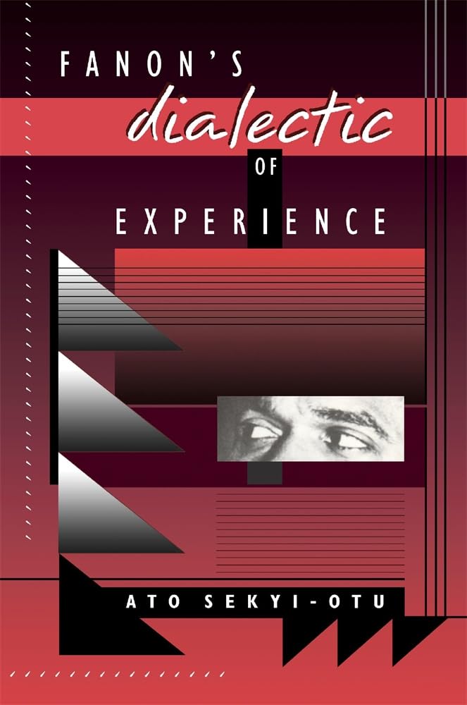 Fanons Dialectic Of Experience,New
