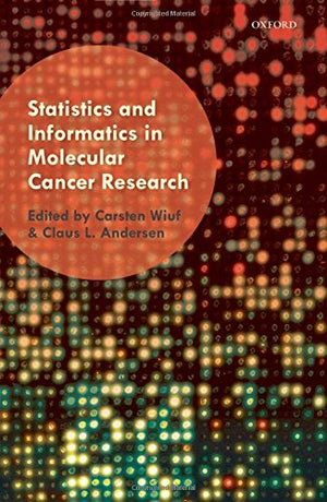 Statistics and Informatics in Molecular Cancer Research,Used