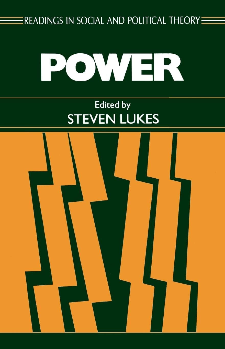 Power (Readings In Social And Political Theory, No. 4),New