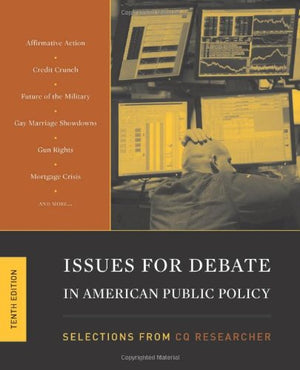 Issues For Debate In American Public Policy: Selections From CQ Researcher, 10th Edition,Used