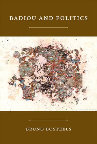 Badiou And Politics (Postcontemporary Interventions)