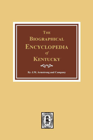 The Biographical Encyclopedia of Kentucky: of the Dead and Living Men of the Nineteenth Century,Used