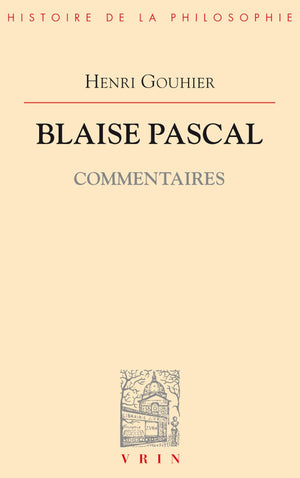 Blaise Pascal: Commentaires (Bibliotheque D'Histoire De La Philosophie) (French Edition),Used