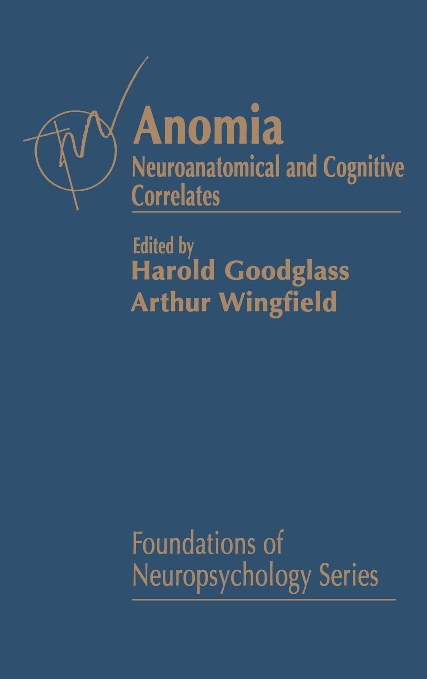 Anomia: Neuroanatomical and Cognitive Correlates (Foundations of Neuropsychology),Used