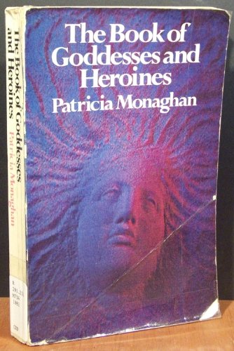 The Book of Goddesses and Heroines,Used