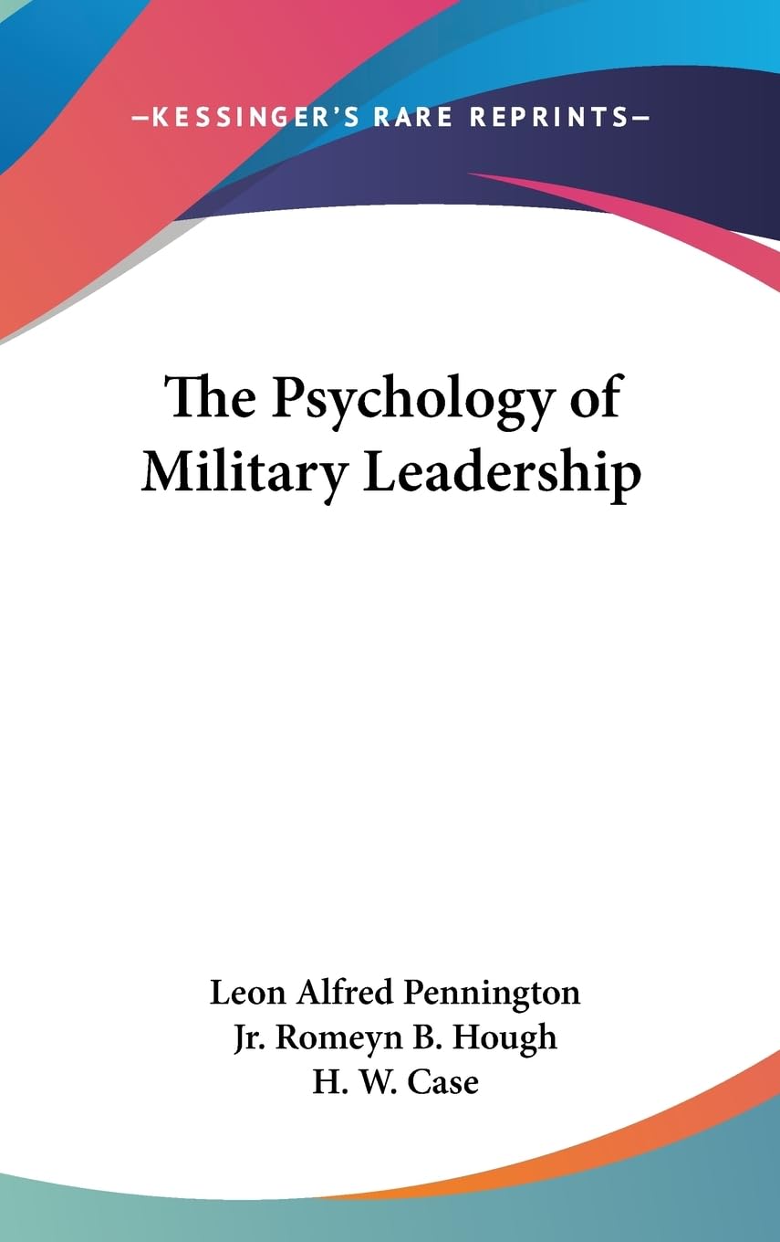 The Psychology Of Military Leadership,New