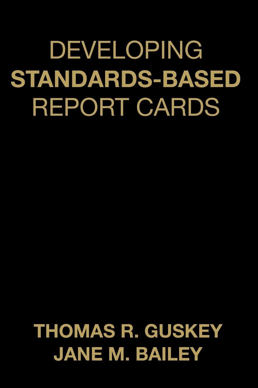 Developing StandardsBased Report Cards,Used