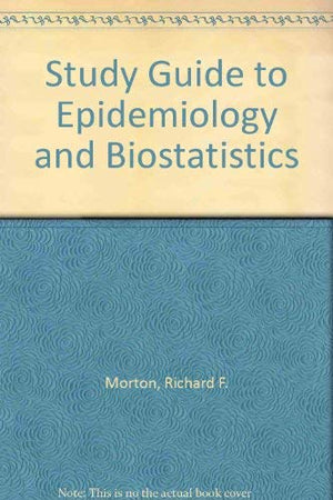 A study guide to epidemiology and biostatistics: Including 100 multiplechoice questions,Used