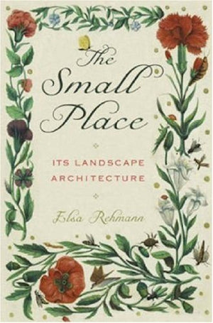 The Small Place: Its Landscape Architecture,Used