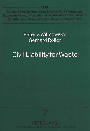 Civil Liability for Waste: A Legal Analysis of the Proposed EC Directive (Schriften des internationalen Netzwerks Umweltrecht),Used