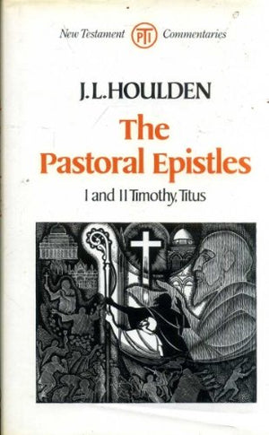 The Pastoral Epistles: 1 and 2 Timothy, Titus (TPI New Testament Commentaries),Used